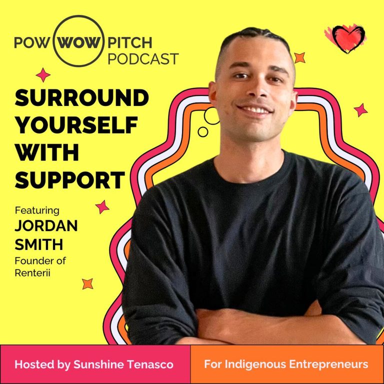 Pow Wow Pitch Podcast E35 – Surround yourself with support with Jordan Smith