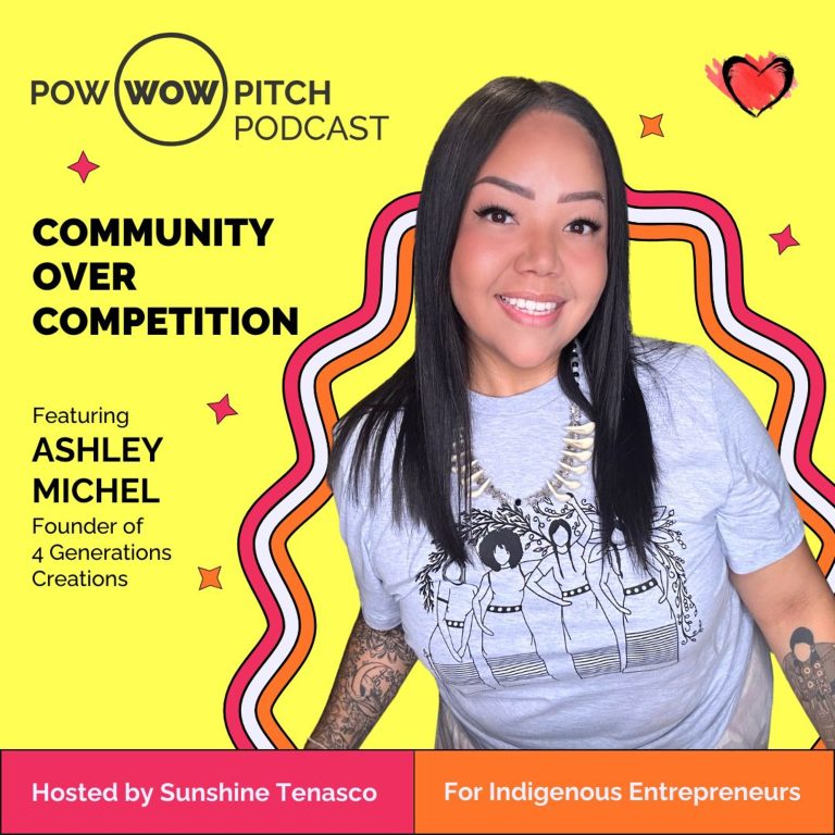 Pow Wow Pitch Podcast E36 – Community over competition with Ashley Michel