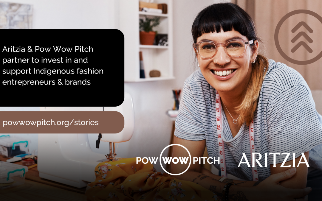 Aritzia partners with Pow Wow Pitch to award and spotlight Aritzia Indigenous Fashion Grants